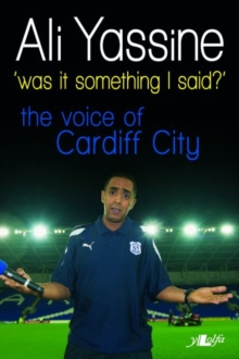Image for Was It Something I Said? - The Voice of Cardiff City