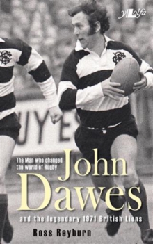 Image for John Dawes: The Man who changed the world of Rugby