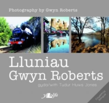 Image for Lluniau Gwyn Roberts/Photography by Gwyn Roberts