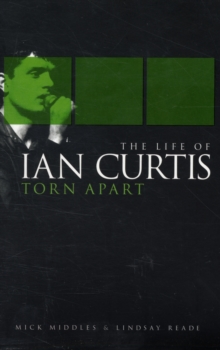 Torn Apart: The Life of Ian Curtis