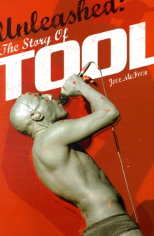 Image for Unleashed  : the story of Tool