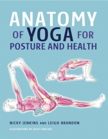 Anatomy of Yoga for Posture and Health