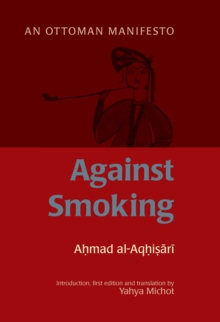 Image for Against smoking  : an Ottoman manifesto