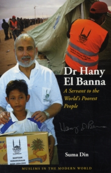 Image for Dr Hany El Banna  : a servant to the world's poorest people