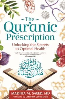 The Qur’anic Prescription: Unlocking the Secrets to Optimal Health