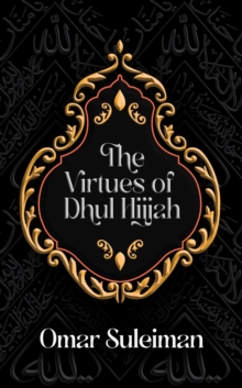 Image for The Virtues of Dhul Hijjah