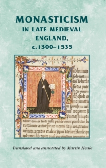 Image for Monasticism in Late Medieval England, C.1300-1535