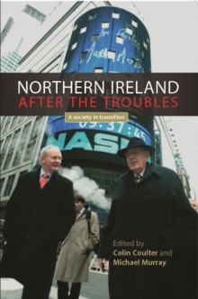 Image for Northern Ireland after the troubles: A society in transition