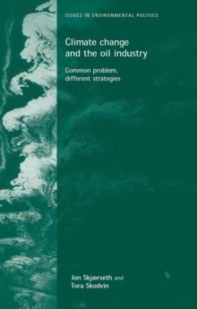 Image for Climate change and the oil industry: Common problems, varying strategies: Common problems, varying strategies