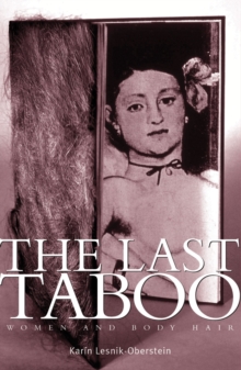 Image for last taboo: Women and body hair: Women and body hair