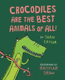 Image for Crocodiles are the best animals of all