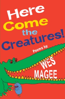 Image for Here come the creatures!  : poems