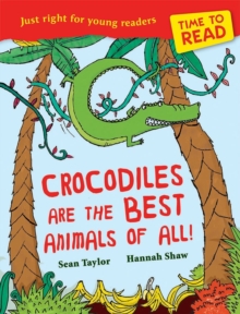 Image for Crocodiles are the best animals of all