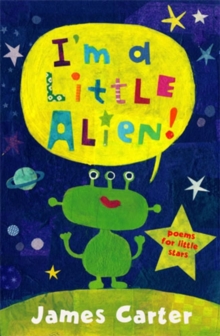 Image for I'm a little alien!  : poems for little stars