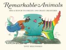 Image for Remarkable animals  : mix & match to create 1000 crazy creatures