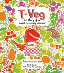 Image for T-Veg  : the story of a carrot-crunching dinosaur