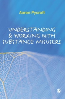 Image for Understanding and Working with Substance Misusers