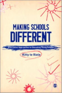 Image for Making schools different  : alternative approaches to educating young people