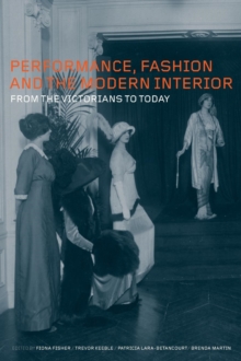 Image for Performance, Fashion and the Modern Interior