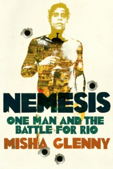 Image for Nemesis  : one man and the battle for Rio