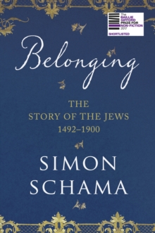 Image for Belonging  : the story of the Jews, 1492-1900