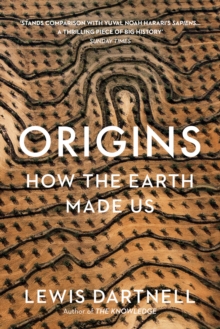 Image for Origins  : how the Earth made us