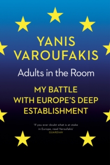 Image for Adults in the room  : my battle with Europe's deep establishment