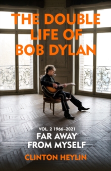 Image for The double life of Bob DylanVolume 2,: 1966-2021, far away from myself