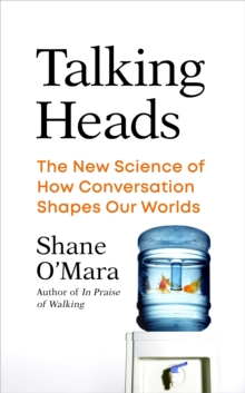 Image for Talking heads  : the new science of how conversation shapes our worlds