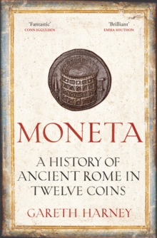 Image for Moneta  : a history of Ancient Rome in twelve coins
