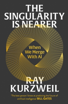 The Singularity is Nearer: When We Merge with AI