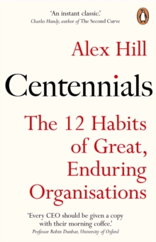 Image for Centennials  : the 12 habits of great, enduring organisations