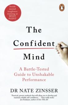 Image for The confident mind  : a battle-tested guide to unshakable performance