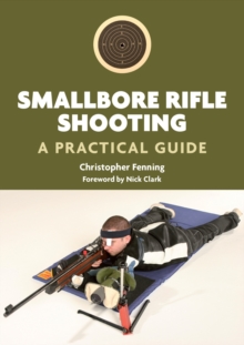 Image for Smallbore rifle shooting : a practical guide
