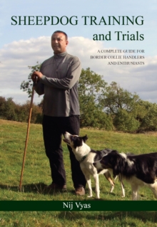 Image for Sheepdog training and trials: a complete guide for Border collie handlers and enthusiasts