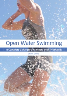 Open Water Swimming: A Complete Guide for Swimmers and Triathletes