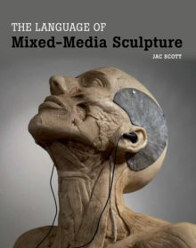 Image for The language of mixed-media sculpture