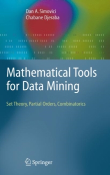 Image for Mathematical tools for data mining: set theory, partial orders, combinatorics