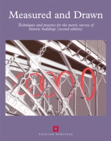 Image for Measured and drawn  : techniques and practice for the metric survey of historic buildings