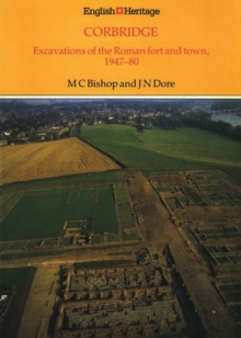 Image for Corbridge: excavations of the Roman fort and town, 1947-1980