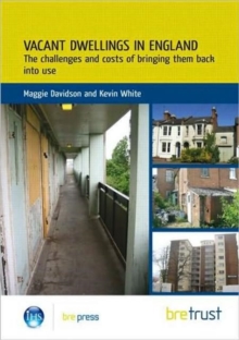 Image for Vacant Dwellings in England : The Challenges and Costs of Bringing Them Back into Use (FB 25)