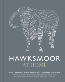 Hawksmoor at Home: Meat – Seafood – Sides – Breakfasts – Puddings – Cocktails