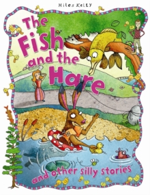 Image for The fish and the hare and other silly stories