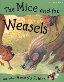 Image for The mice and the weasels and other Aesop's fables