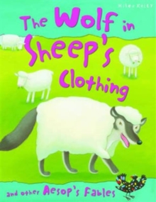 Image for The wolf in sheep's clothing and other Aesop's fables