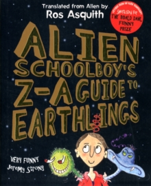 Image for Alien schoolboy's Z-A guide to Earthlings