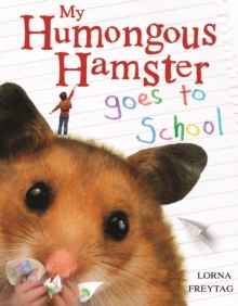 Image for My Humongous Hamster Goes to School