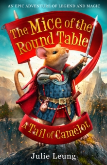 Mice of the Round Table 1: A Tail of Camelot