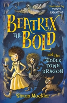 Image for Beatrix the Bold and the Riddletown Dragon