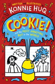 Image for Cookie! (Book 1): Cookie and the Most Annoying Boy in the World